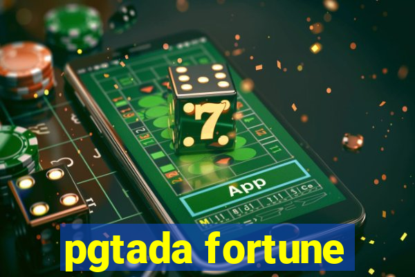 pgtada fortune